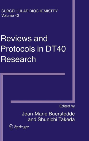 Reviews and Protocols in DT40 Research: Subcellular Biochemistry / Edition 1