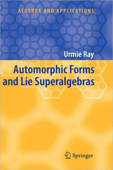 Automorphic Forms and Lie Superalgebras / Edition 1
