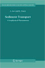 Sediment Transport: A Geophysical Phenomenon / Edition 1