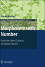 Morphosemantic Number:: From Kiowa Noun Classes to UG Number Features / Edition 1