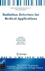 Radiation Detectors for Medical Applications / Edition 1