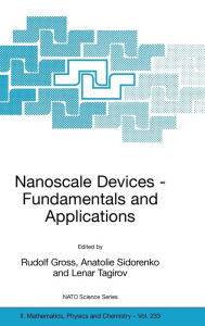 Title: Nanoscale Devices - Fundamentals and Applications / Edition 1, Author: Rudolf Gross