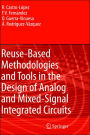 Reuse-Based Methodologies and Tools in the Design of Analog and Mixed-Signal Integrated Circuits / Edition 1