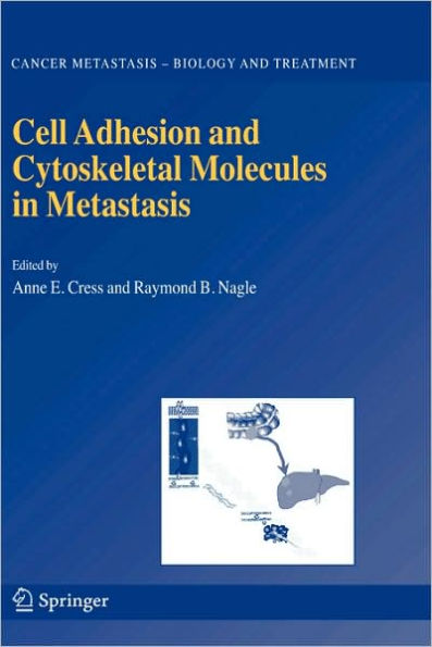 Cell Adhesion and Cytoskeletal Molecules in Metastasis / Edition 1