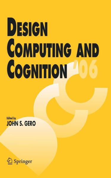 Design Computing and Cognition '06 / Edition 1