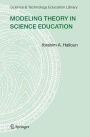 Modeling Theory in Science Education / Edition 1