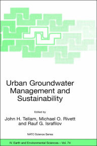 Title: Urban Groundwater Management and Sustainability / Edition 1, Author: John H. Tellam