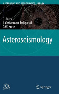 Title: Asteroseismology / Edition 1, Author: C. Aerts