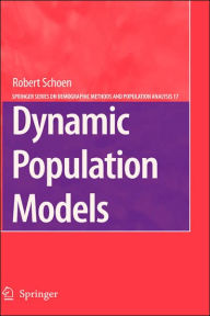 Title: Dynamic Population Models / Edition 1, Author: Robert Schoen