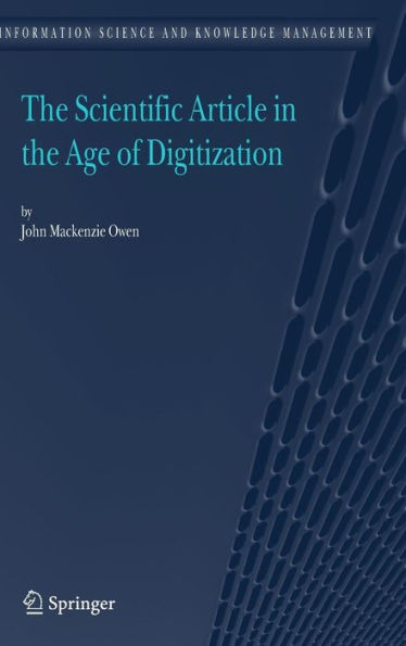 The Scientific Article in the Age of Digitization / Edition 1