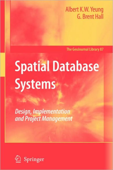 Spatial Database Systems: Design, Implementation and Project Management / Edition 1