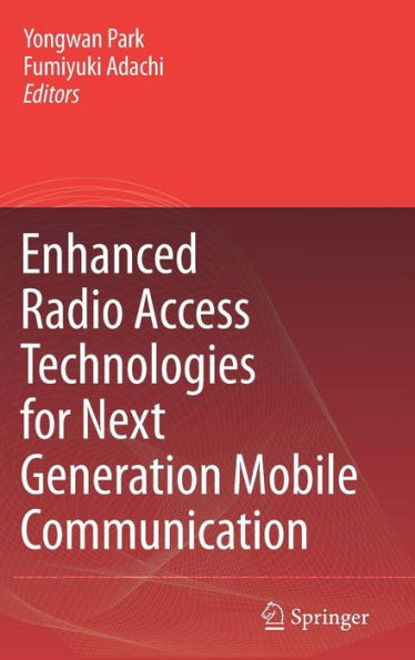 Enhanced Radio Access Technologies for Next Generation Mobile Communication / Edition 1