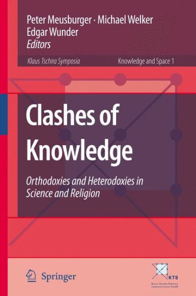 Clashes of Knowledge: Orthodoxies and Heterodoxies in Science and Religion
