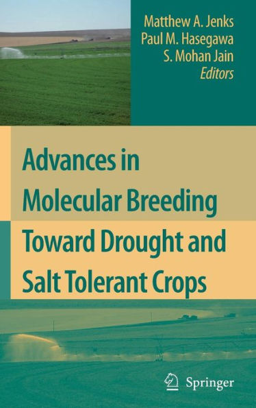 Advances in Molecular Breeding Toward Drought and Salt Tolerant Crops / Edition 1