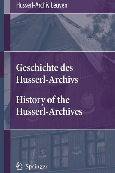 Geschichte des Husserl-Archivs History of the Husserl-Archives