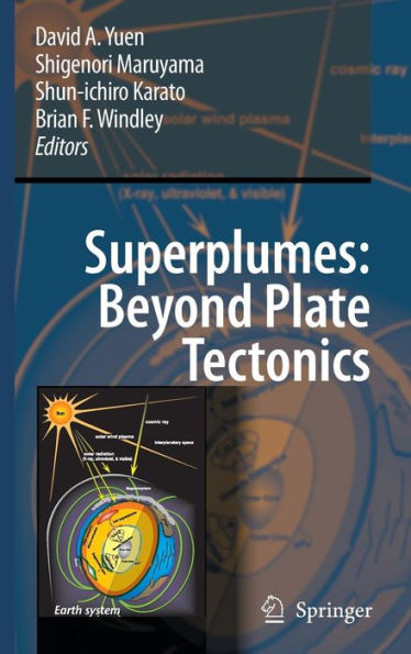 Superplumes: Beyond Plate Tectonics / Edition 1