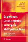 Employment Deconcentration in European Metropolitan Areas: Market Forces versus Planning Regulations / Edition 1