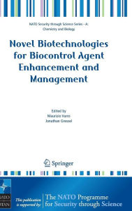Title: Novel Biotechnologies for Biocontrol Agent Enhancement and Management / Edition 1, Author: Maurizio Vurro