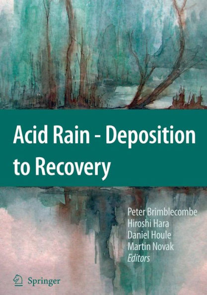 Acid Rain - Deposition to Recovery / Edition 1