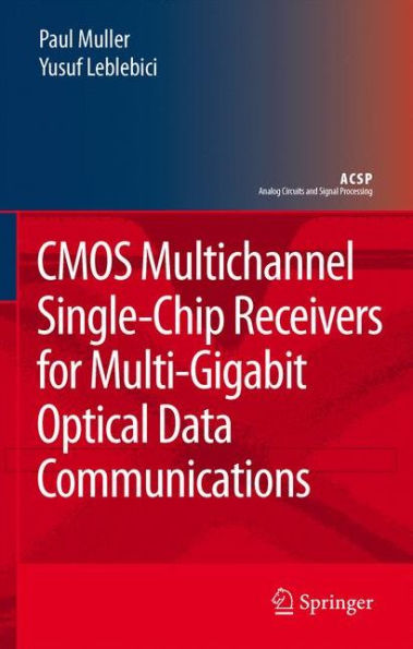 CMOS Multichannel Single-Chip Receivers for Multi-Gigabit Optical Data Communications