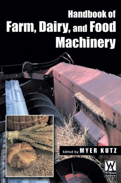 Handbook of Farm, Dairy and Food Machinery / Edition 1