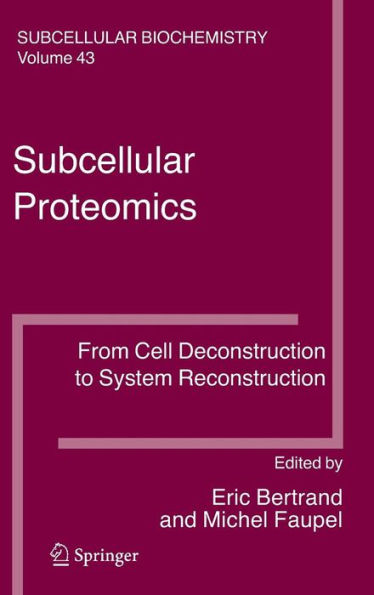 Subcellular Proteomics: From Cell Deconstruction to System Reconstruction