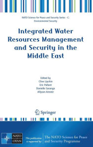 Title: Integrated Water Resources Management and Security in the Middle East / Edition 1, Author: Clive Lipchin