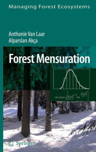 Title: Forest Mensuration, Author: Anthonie van Laar