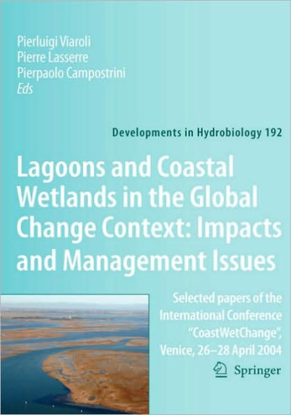Lagoons and Coastal Wetlands in the Global Change Context: Impact and Management Issues: Selected papers of the International Conference 