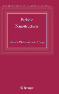 Title: Periodic Nanostructures / Edition 1, Author: Mircea V. Diudea