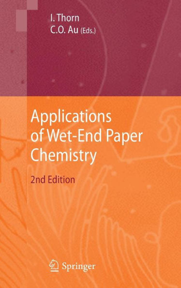 Applications of Wet-End Paper Chemistry / Edition 2