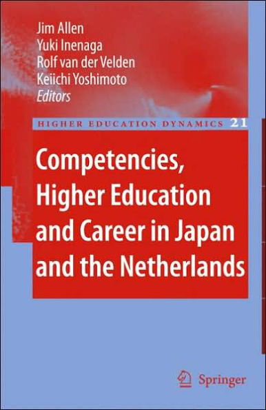 Competencies, Higher Education and Career in Japan and the Netherlands / Edition 1