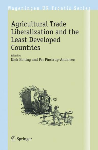 Agricultural Trade Liberalization and the Least Developed Countries / Edition 1