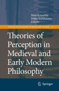 Title: Theories of Perception in Medieval and Early Modern Philosophy, Author: Simo Knuuttila