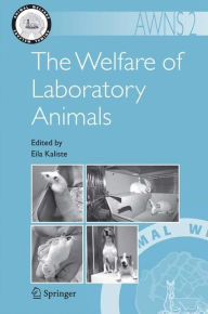 Title: The Welfare of Laboratory Animals, Author: Eila Kaliste