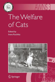 Title: The Welfare of Cats / Edition 1, Author: Irene Rochlitz