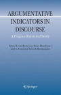 Argumentative Indicators in Discourse: A Pragma-Dialectical Study