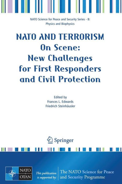 NATO And Terrorism: On Scene: New Challenges for First Responders and Civil Protection / Edition 1