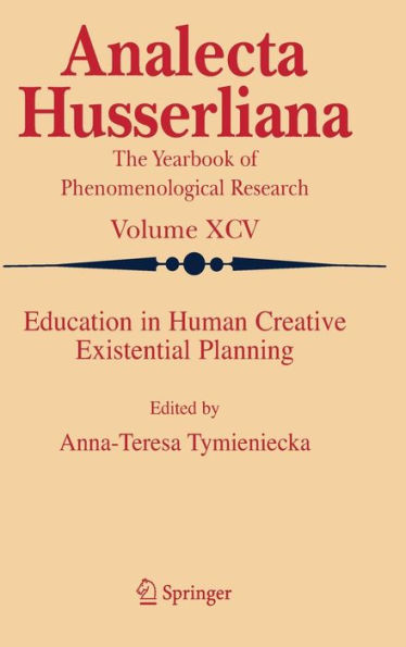 Education in Human Creative Existential Planning / Edition 1