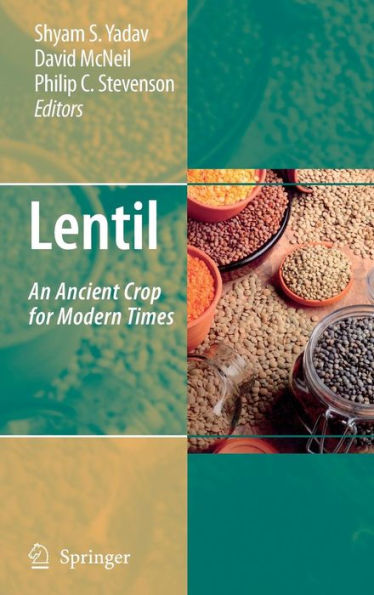 Lentil: An Ancient Crop for Modern Times / Edition 1