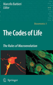 Title: The Codes of Life: The Rules of Macroevolution / Edition 1, Author: Marcello Barbieri