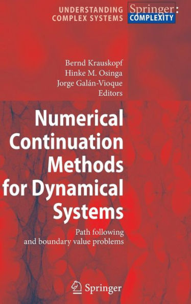 Numerical Continuation Methods for Dynamical Systems: Path following and boundary value problems / Edition 1