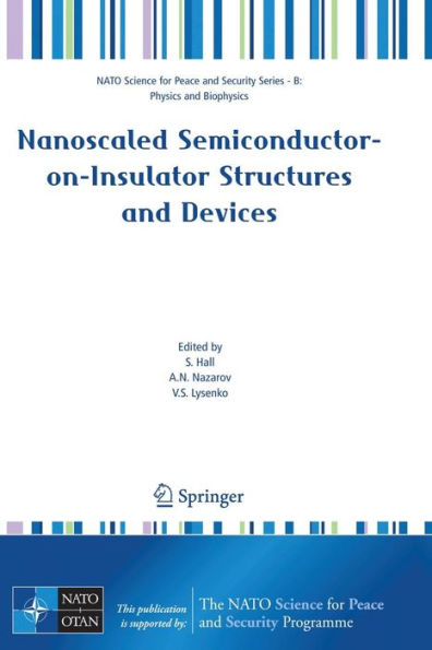 Nanoscaled Semiconductor-on-Insulator Structures and Devices / Edition 1