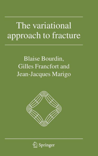 The Variational Approach to Fracture / Edition 1