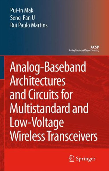 Analog-Baseband Architectures and Circuits for Multistandard and Low-Voltage Wireless Transceivers / Edition 1