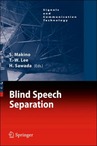 Title: Blind Speech Separation / Edition 1, Author: Shoji Makino