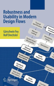 Title: Robustness and Usability in Modern Design Flows / Edition 1, Author: Gïrschwin Fey