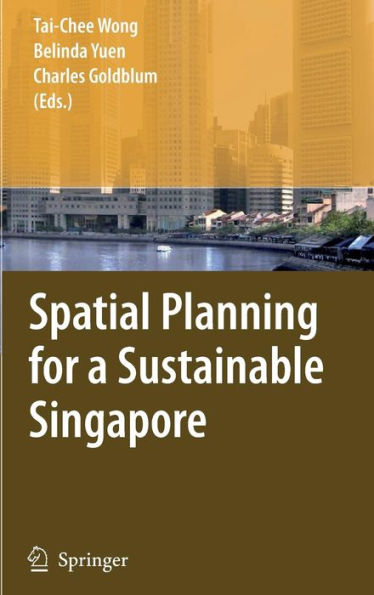 Spatial Planning for a Sustainable Singapore / Edition 1
