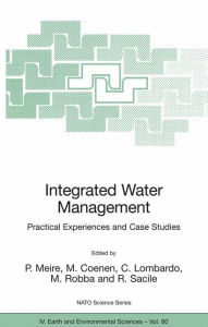 Title: Integrated Water Management: Practical Experiences and Case Studies / Edition 1, Author: P. Meire