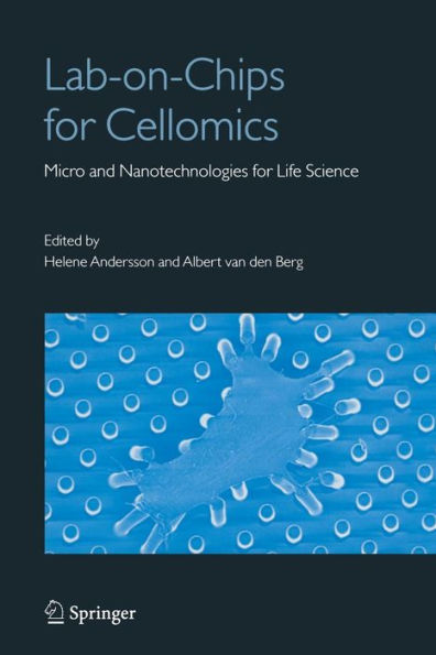 Lab-on-Chips for Cellomics: Micro and Nanotechnologies for Life Science / Edition 1